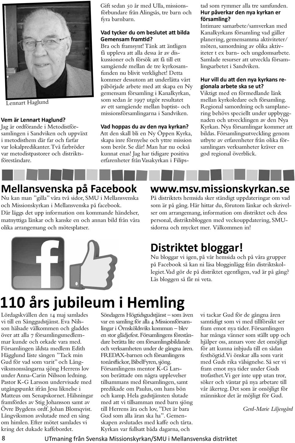 Vad tycker du om beslutet att bilda Gemensam framtid? Bra och framsynt!