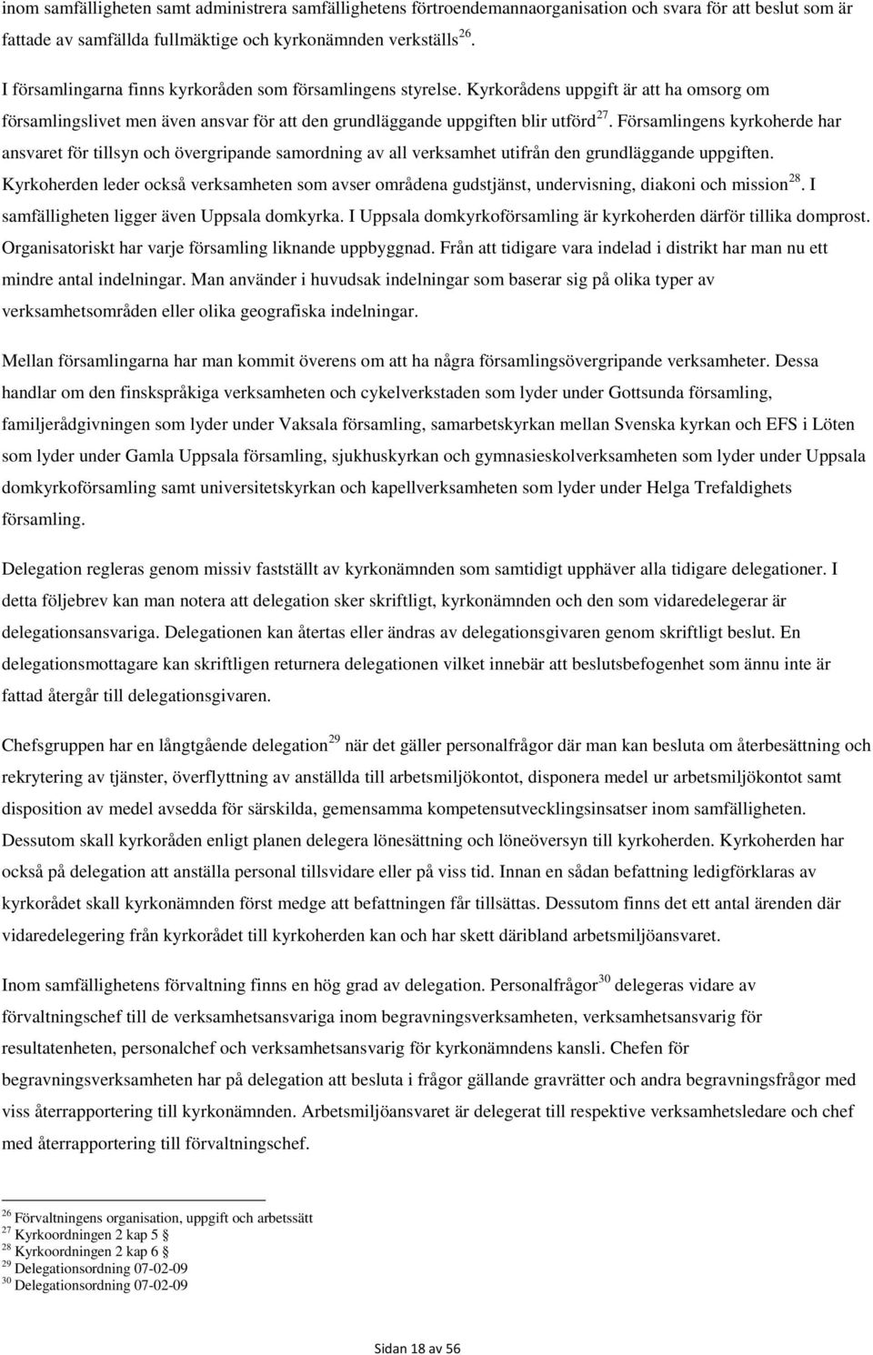 Helga Trefaldighets kyrka ppen som en rastplats fr dig som vill trffa andra, ta en fika, musicera och sjunga, spela spel, pyssla eller bara vara Artonde sndagen efter trefaldighet, 1825 oktober www