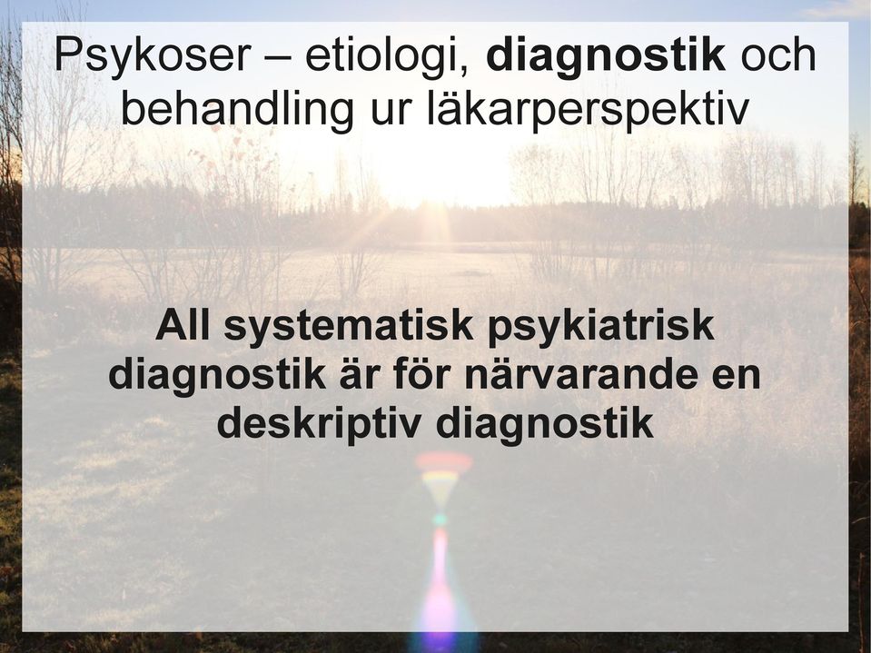 diagnostik är för