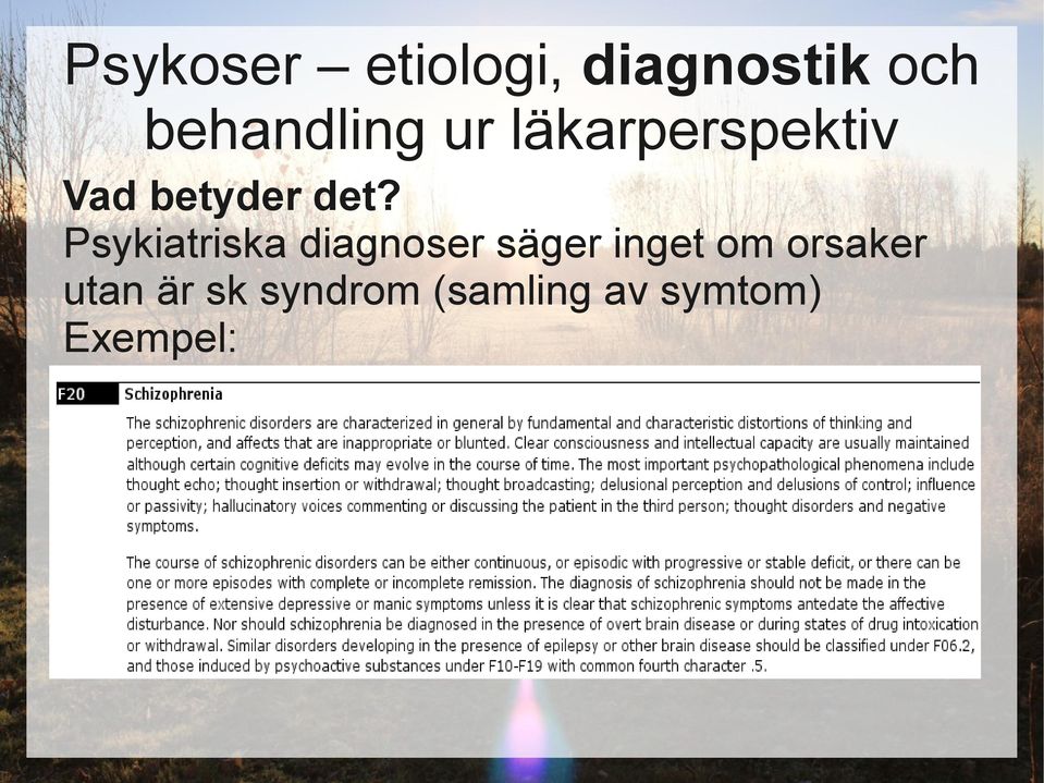 säger inget om orsaker utan