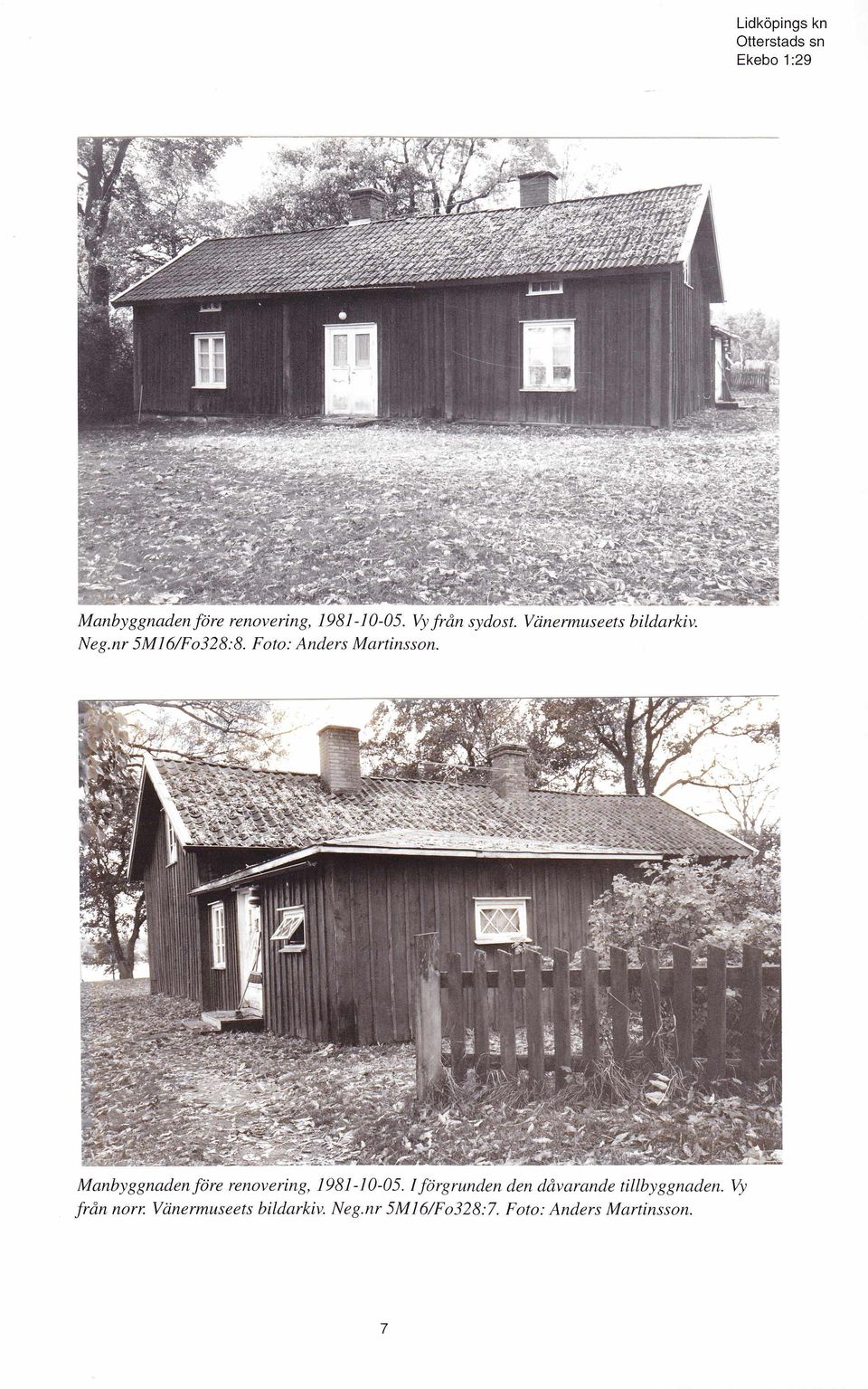 Manbyggnaden före renovering, 1981-10-05.