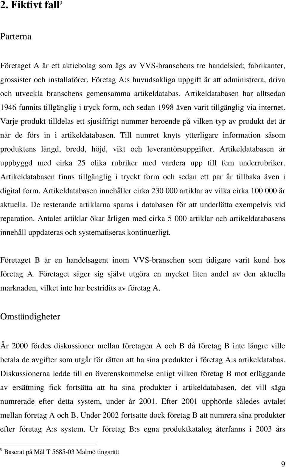 Artikeldatabasen har alltsedan 1946 funnits tillgänglig i tryck form, och sedan 1998 även varit tillgänglig via internet.