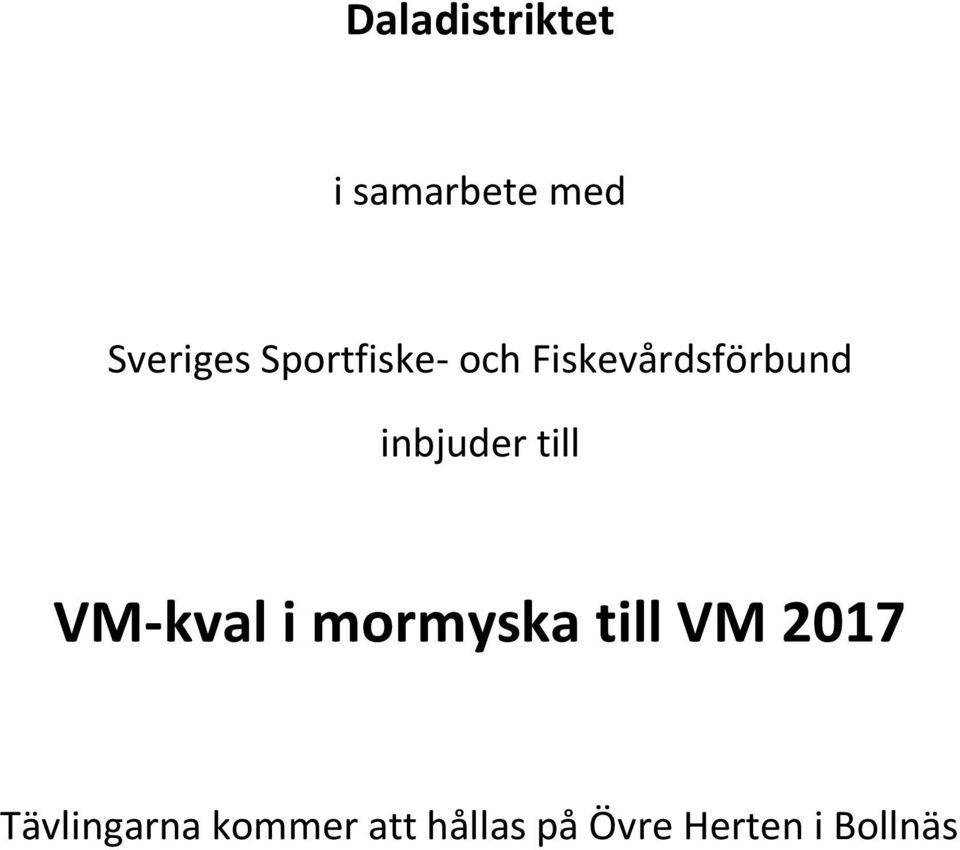 till VM-kval i mormyska till VM 2017