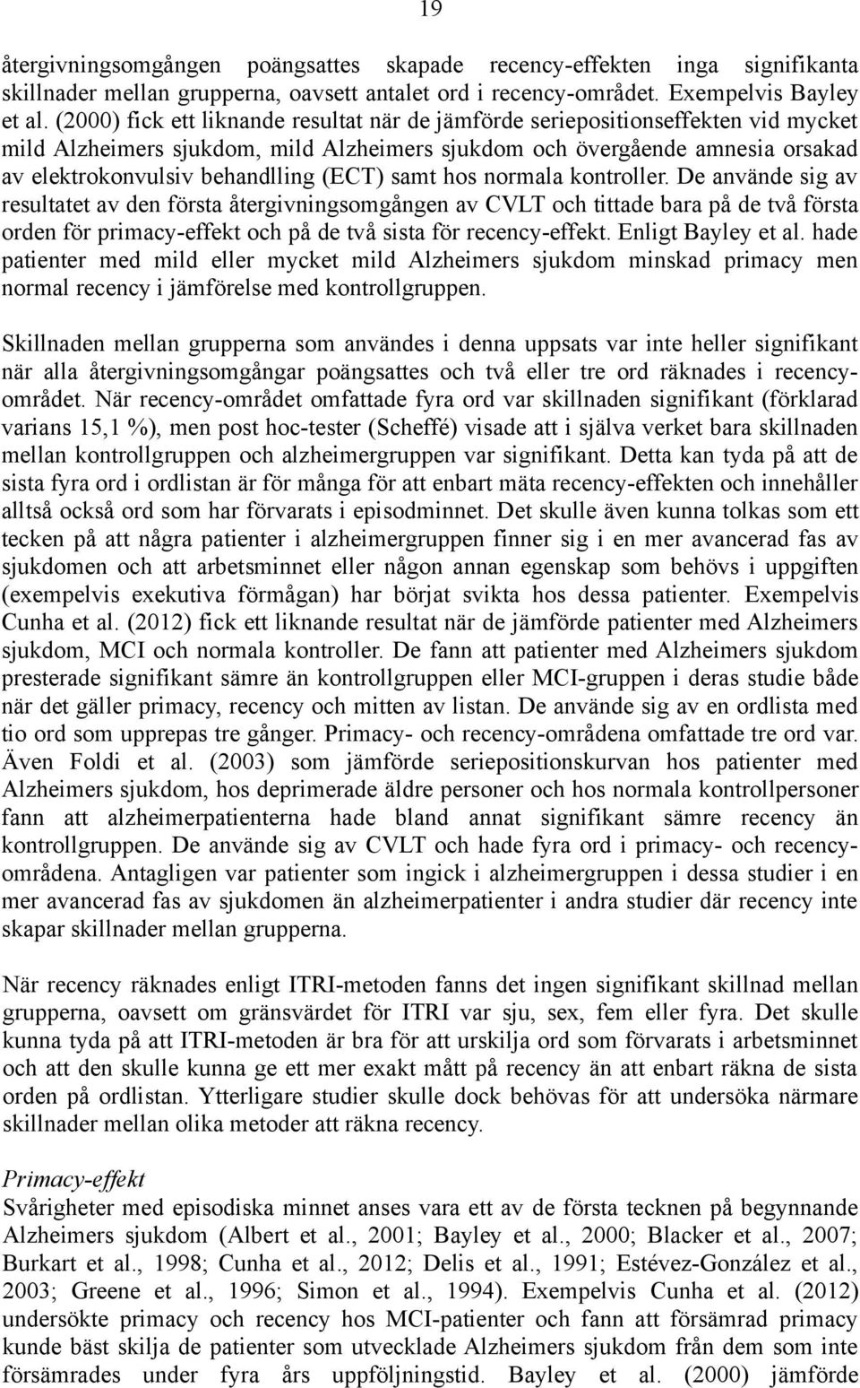 (ECT) samt hos normala kontroller.