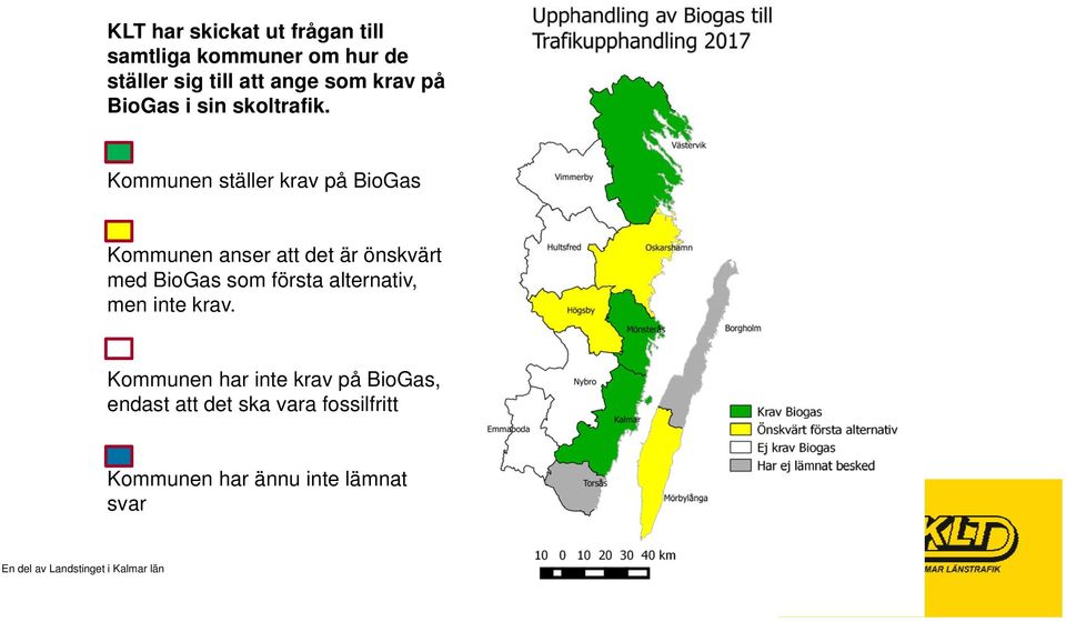 Kommunen ställer krav på BioGas Kommunen anser att det är önskvärt med BioGas som