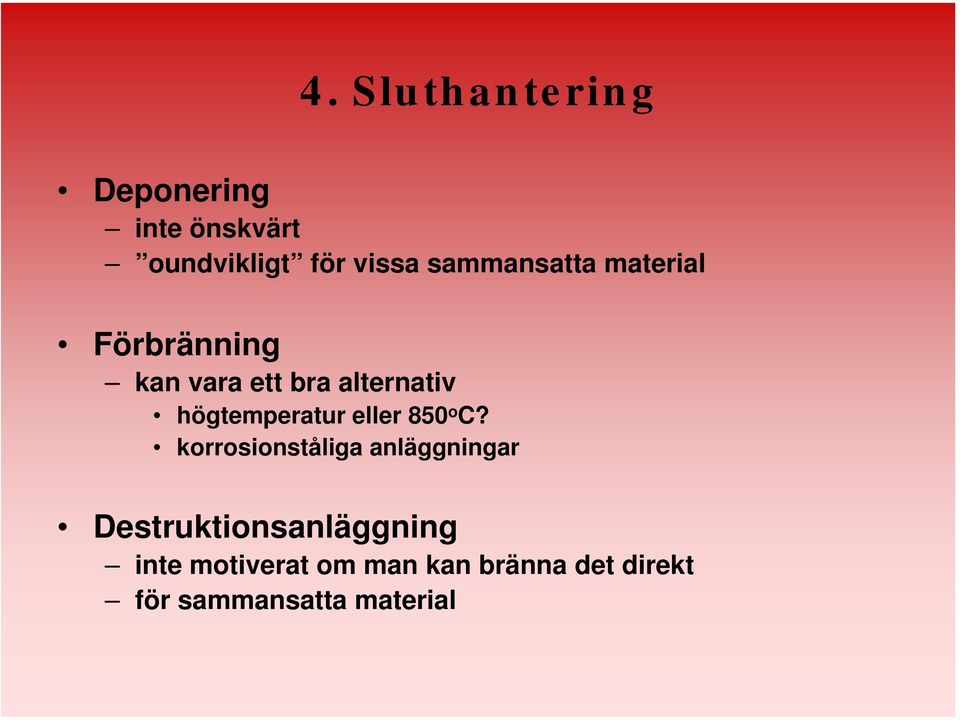 högtemperatur eller 850 o C?