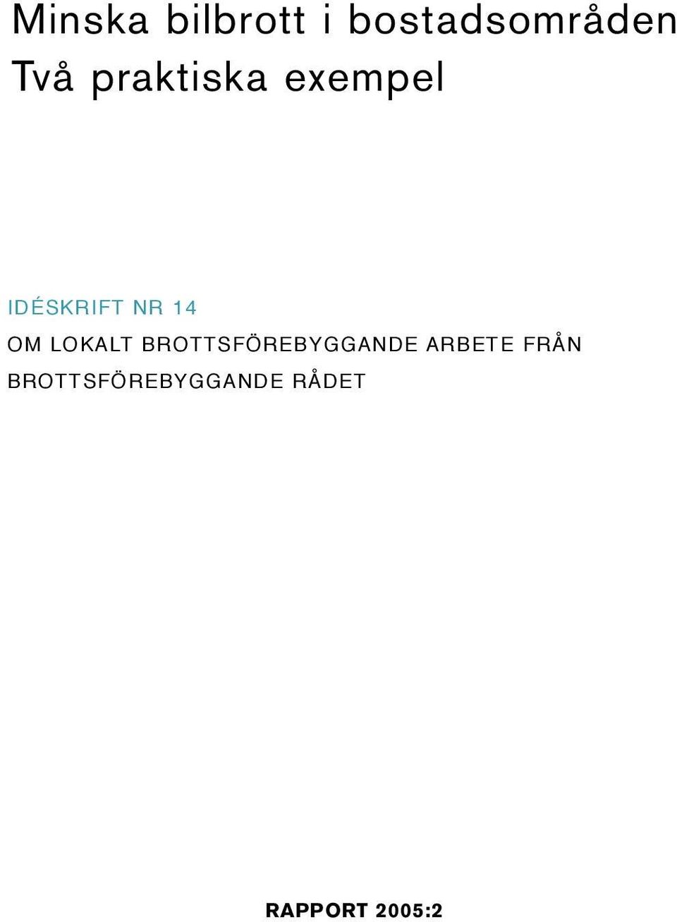 LOKALT BROTTSFÖREBYGGANDE ARBETE FRÅN