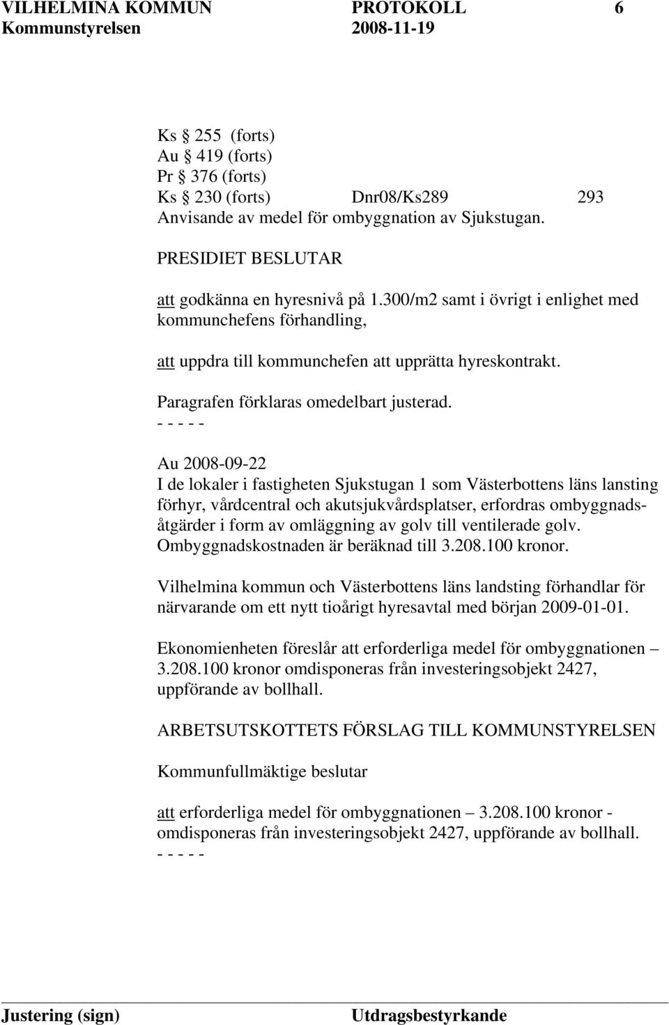 Paragrafen förklaras omedelbart justerad.
