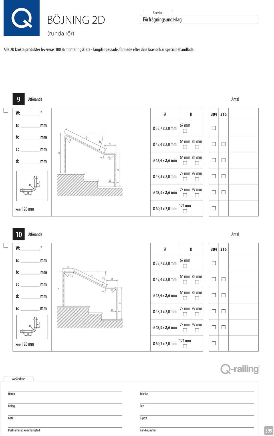 mm Ø 304 316 Ø 33,7 2,0 mm Ø 42,4 2,0 mm Ø 42,4 2,6 mm e: