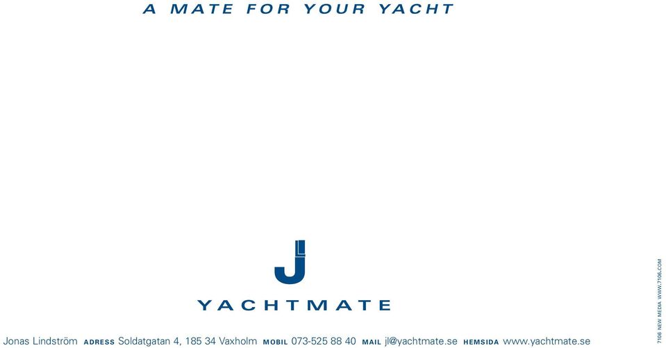 MOBIL 073-525 88 40 MAIL jl@yachtmate.