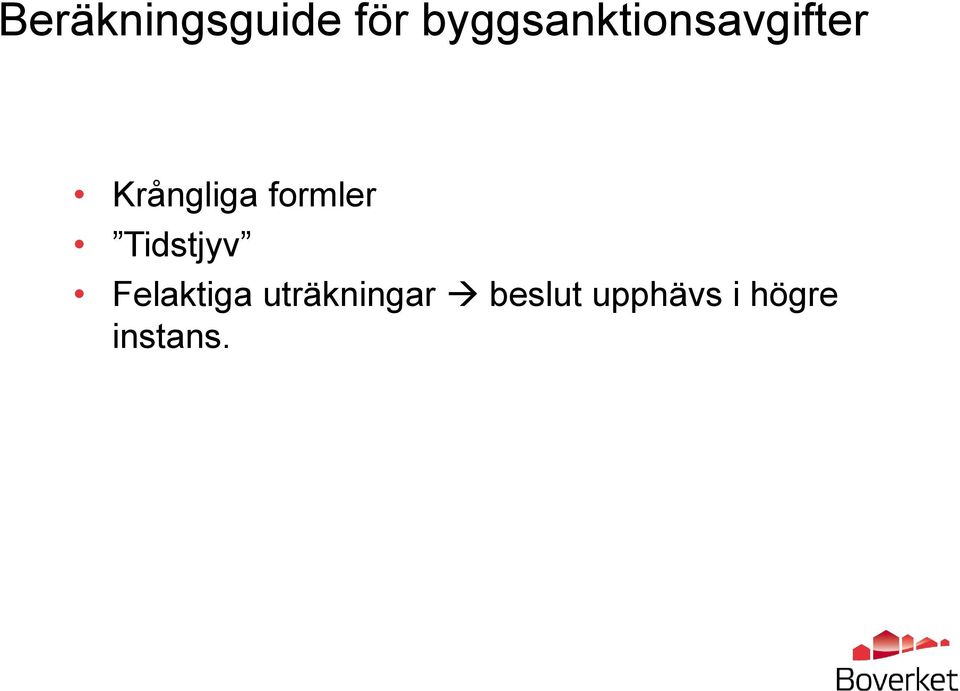 Krångliga formler Tidstjyv