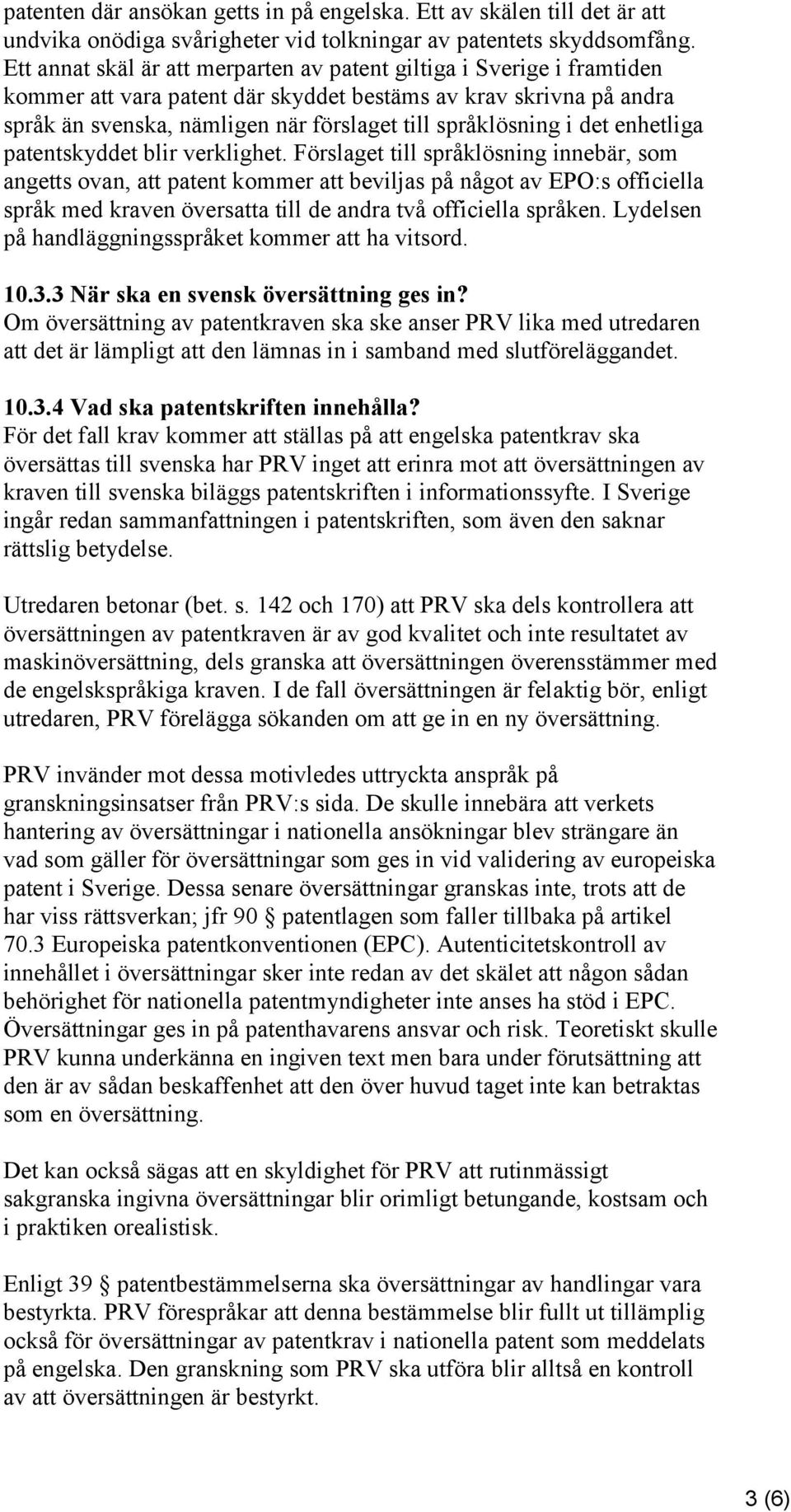 i det enhetliga patentskyddet blir verklighet.