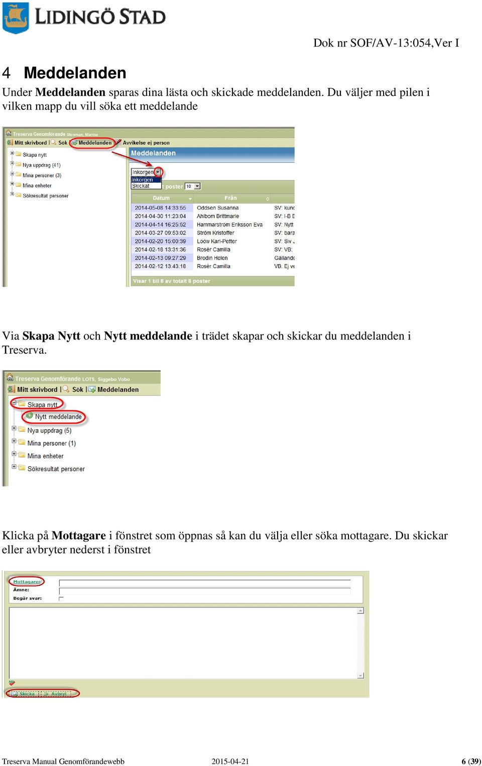 skapar och skickar du meddelanden i Treserva.