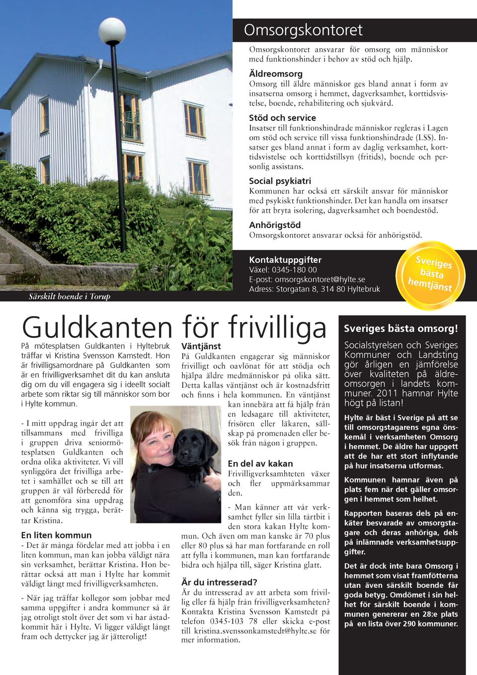 barn och unga, Kultur som vxtkraft och Kultur som mtesplats. Mnga ldre hller i freningsverksamheten men hur kan man f unga att engagera sig mer? Kulturdialog i Hylte - Region Halland