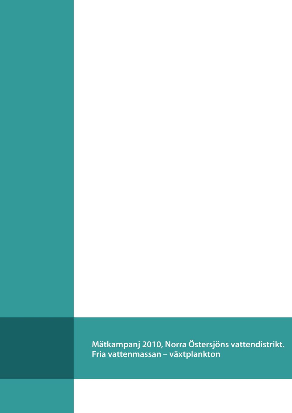Östersjöns vattendistrikt.