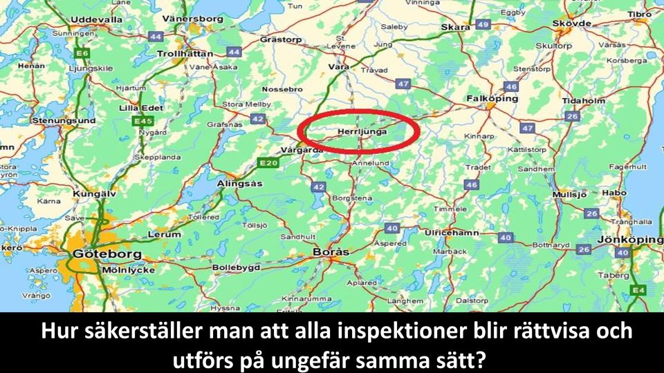 man att alla inspektioner blir