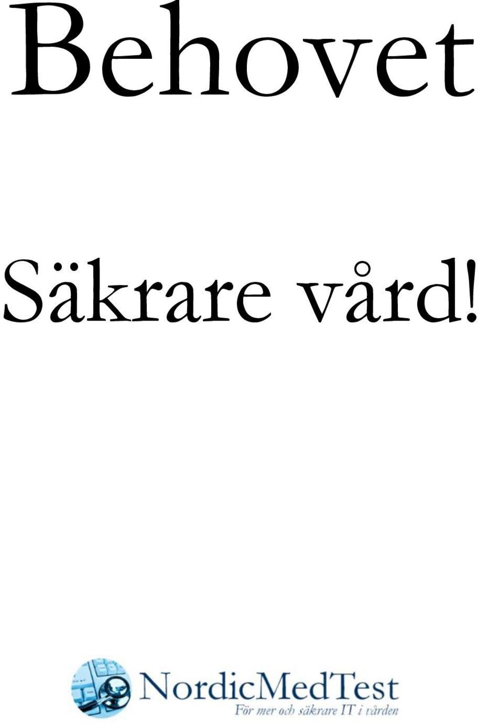 vård!