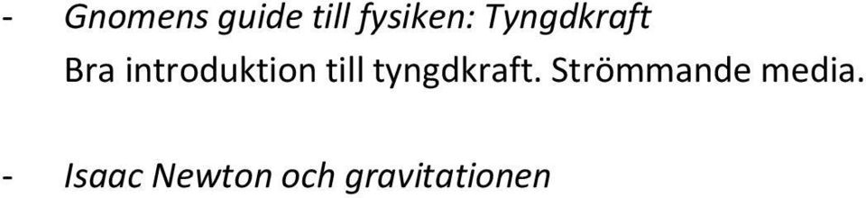 till tyngdkraft.