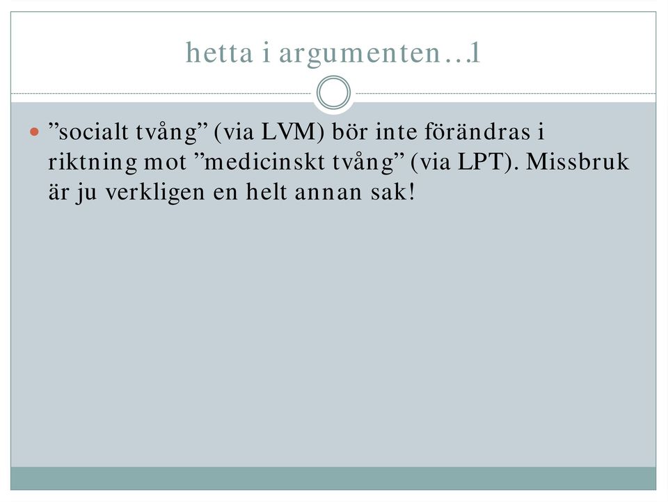 riktning mot medicinskt tvång (via