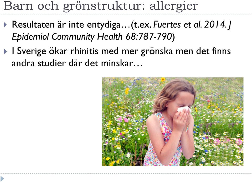 J Epidemiol Community Health 68:787-790) I Sverige