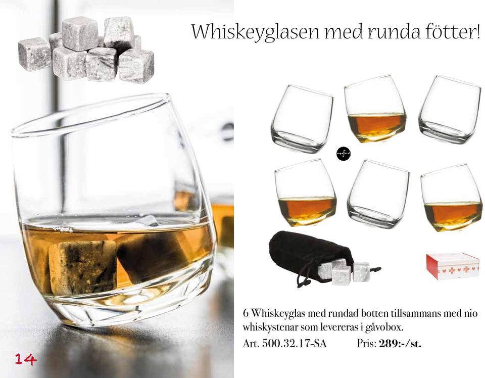 tillsammans med nio whiskystenar som