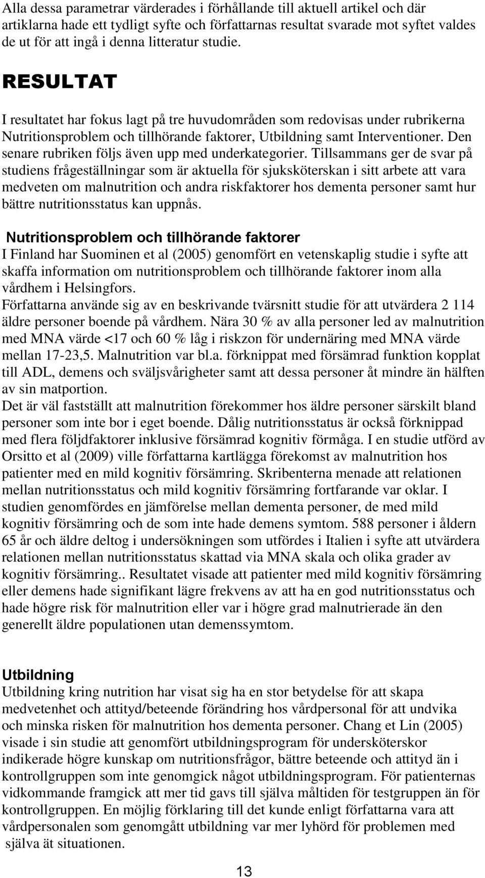 Den senare rubriken följs även upp med underkategorier.