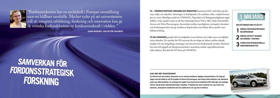Karin Markides, rektor för Chalmers FFI Fordonsstrategisk Forskning och Innovation finansierar FoU med fokus på klimat, miljö och säkerhet.