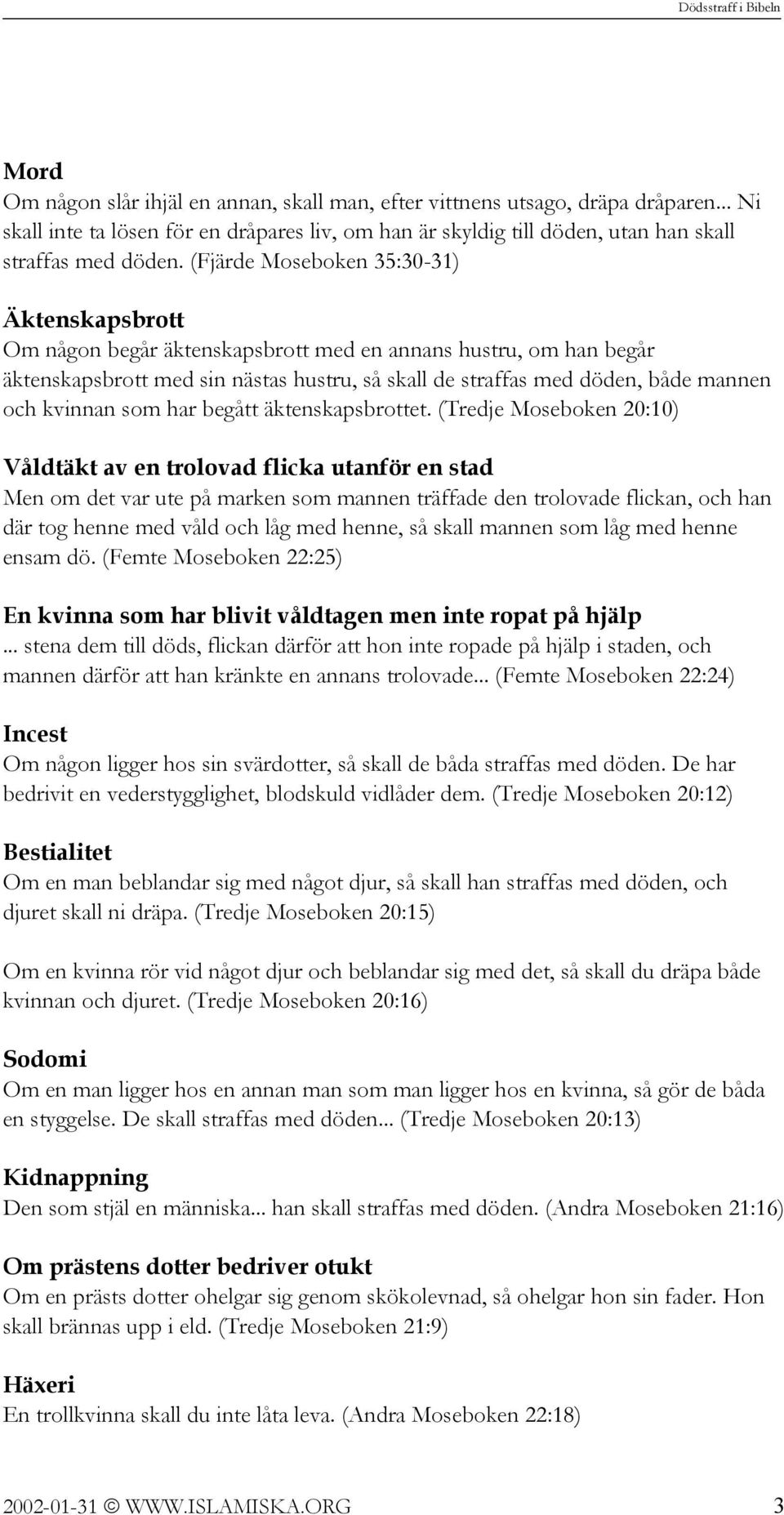 kvinnan som har begått äktenskapsbrottet.