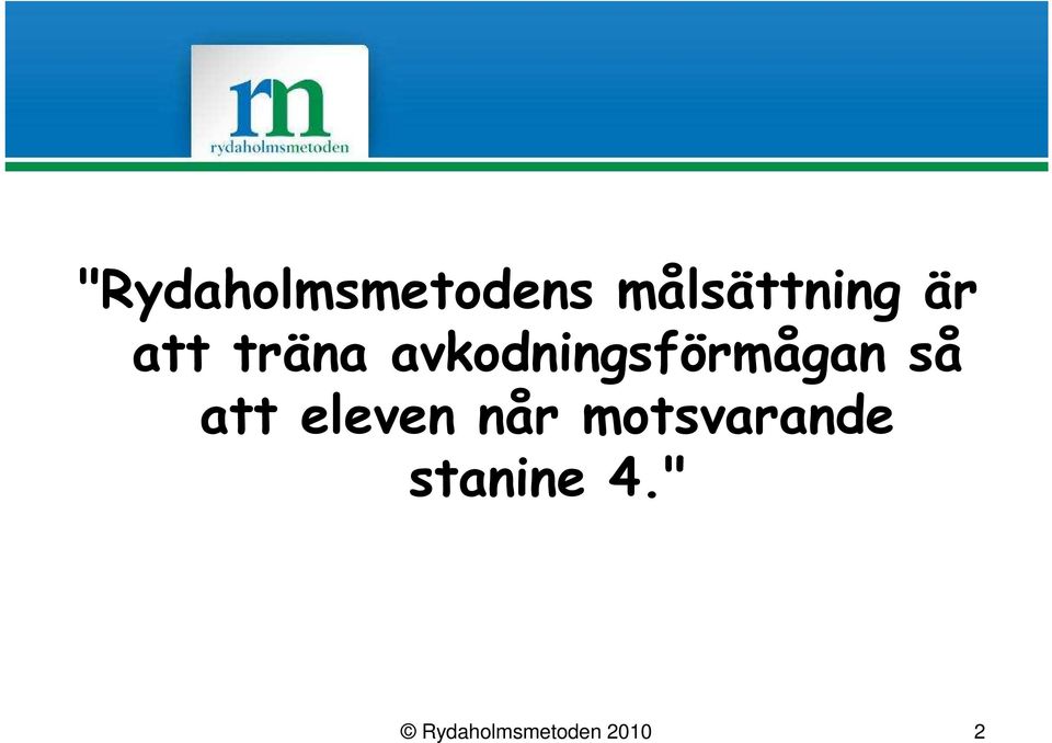 så att eleven når motsvarande
