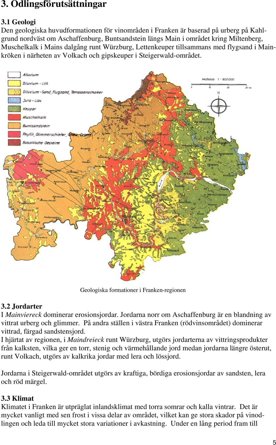 Mains dalgång runt Würzburg, Lettenkeuper tillsammans med flygsand i Mainkröken i närheten av Volkach och gipskeuper i Steigerwald-området. Geologiska formationer i Franken-regionen 3.