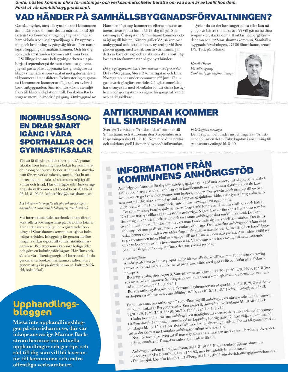 En upprustning och breddning av gångväg för att få en naturligare koppling till småbåtshamnen. Och för dig som undrar: stranden kommer att finnas kvar.