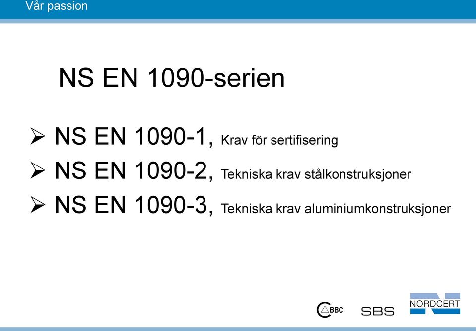 1090-2, Tekniska krav stålkonstruksjoner