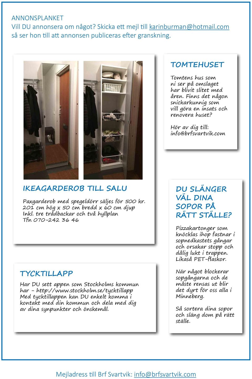 com IKEAGARDEROB TILL SALU Paxgarderob med spegeldörr säljes för 500 kr. 201 cm hög x 50 cm bredd x 60 cm djup Inkl.