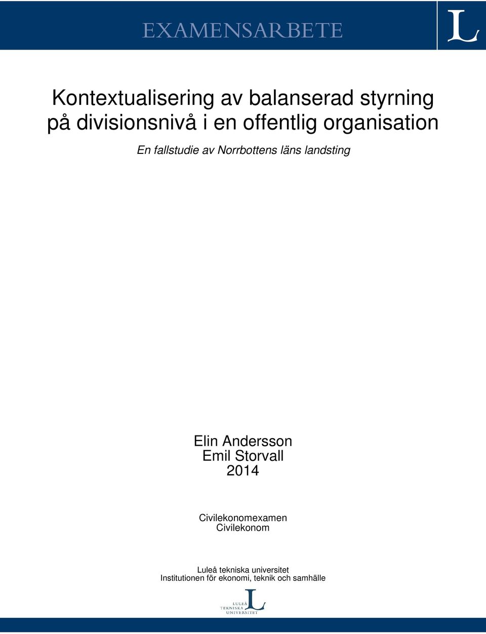 läns landsting Elin Andersson Emil Storvall 2014 Civilekonomexamen