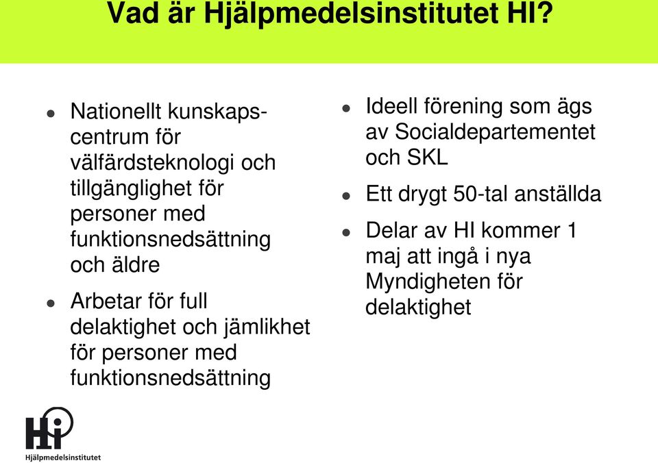 funktionsnedsättning och äldre Arbetar för full delaktighet och jämlikhet för personer med