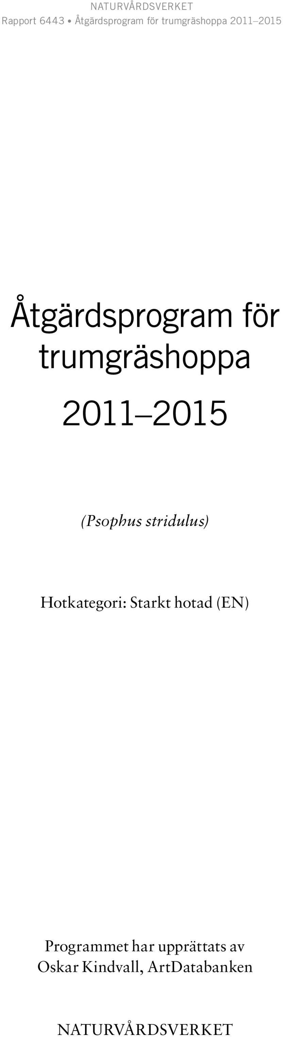 hotad (EN) Programmet har upprättats av