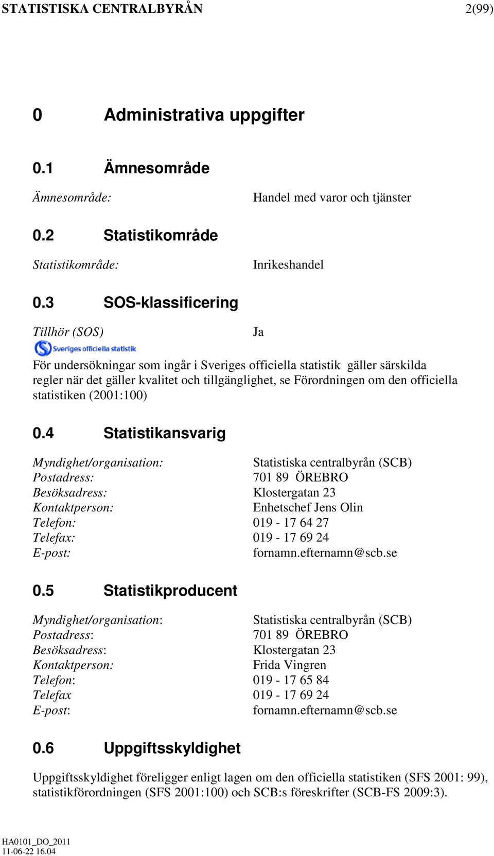 officiella statistiken (2001:100) 0.
