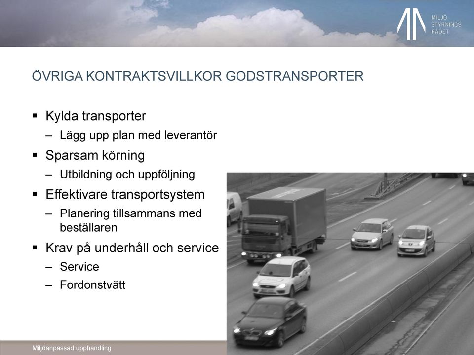 uppföljning Effektivare transportsystem Planering tillsammans