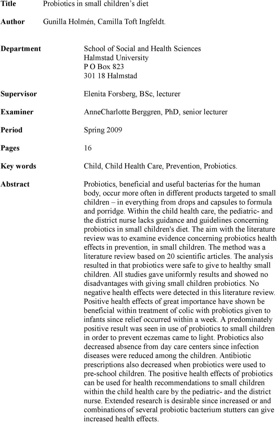 Spring 2009 Pages 16 Key words Abstract Child, Child Health Care, Prevention, Probiotics.