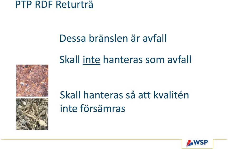 hanteras som avfall Skall