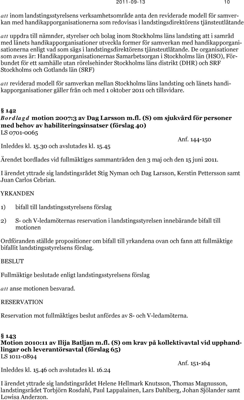 landstingsdirektörens tjänsteutlåtande.