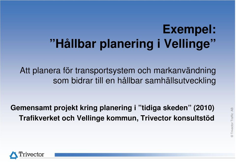 samhällsutveckling Gemensamt projekt kring planering i tidiga