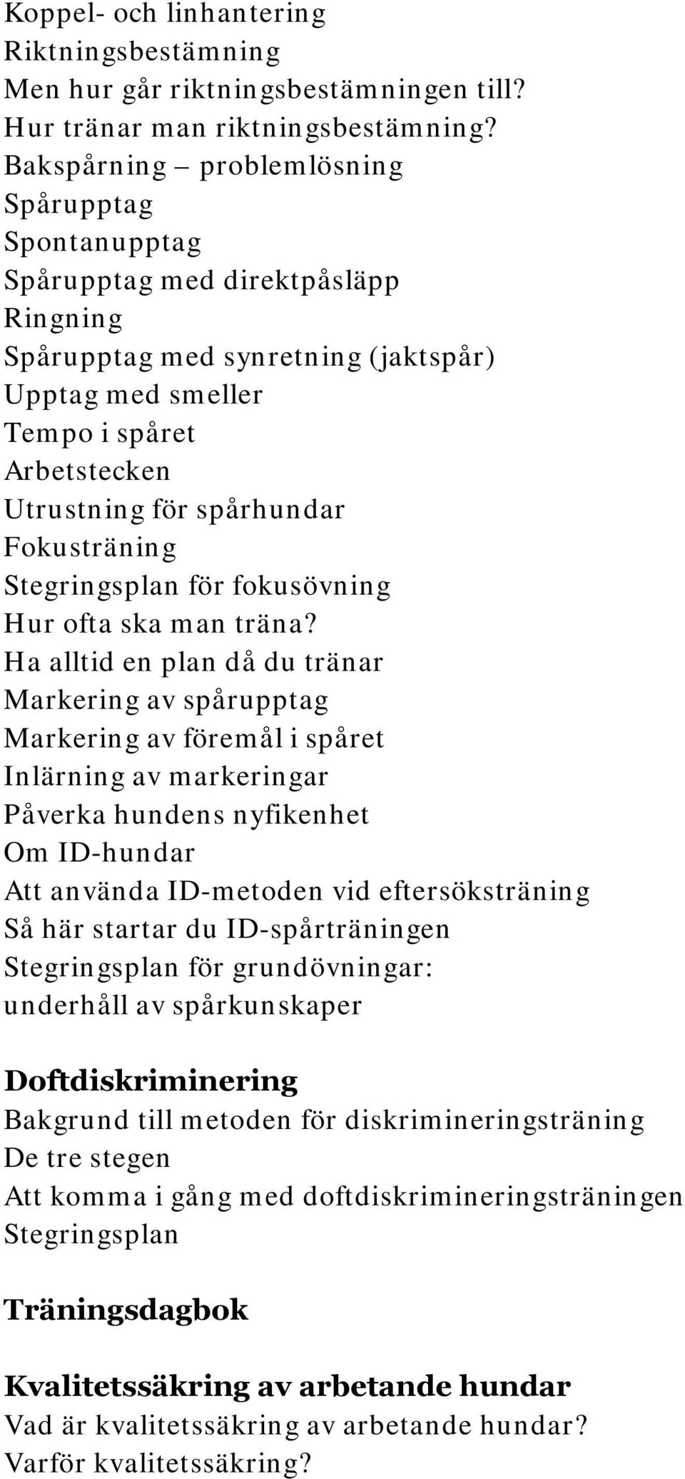 Fokusträning Stegringsplan för fokusövning Hur ofta ska man träna?