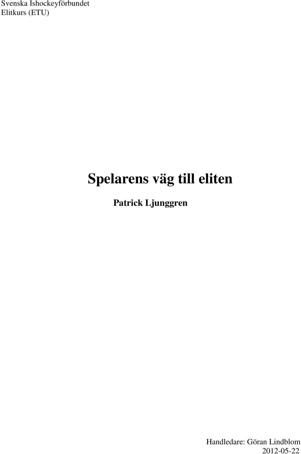 till eliten Patrick Ljunggren