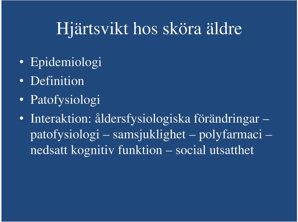 åldersfysiologiska förändringar patofysiologi