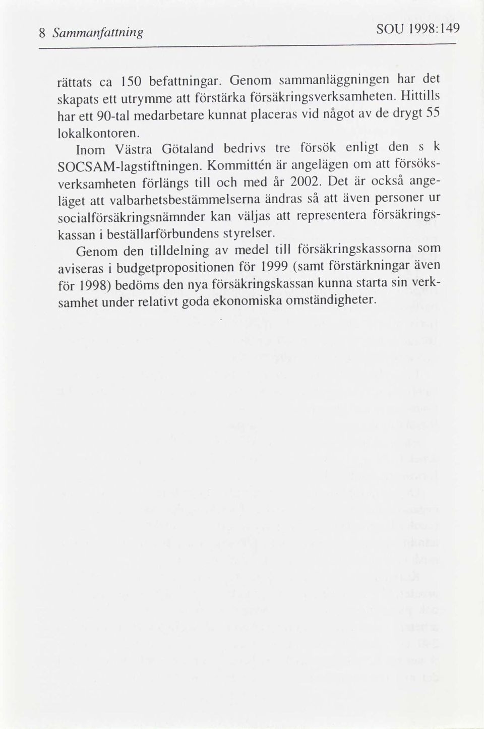 k den enlgt sök bedrvs Götaland s Västra tre Inom söksangelägen Kommttén är SOCSAM-lagstftnngen. om också Det år 2002.