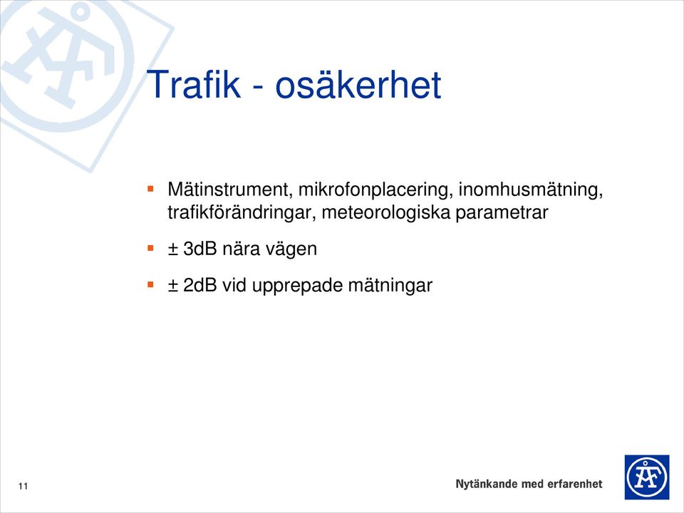 trafikförändringar, meteorologiska