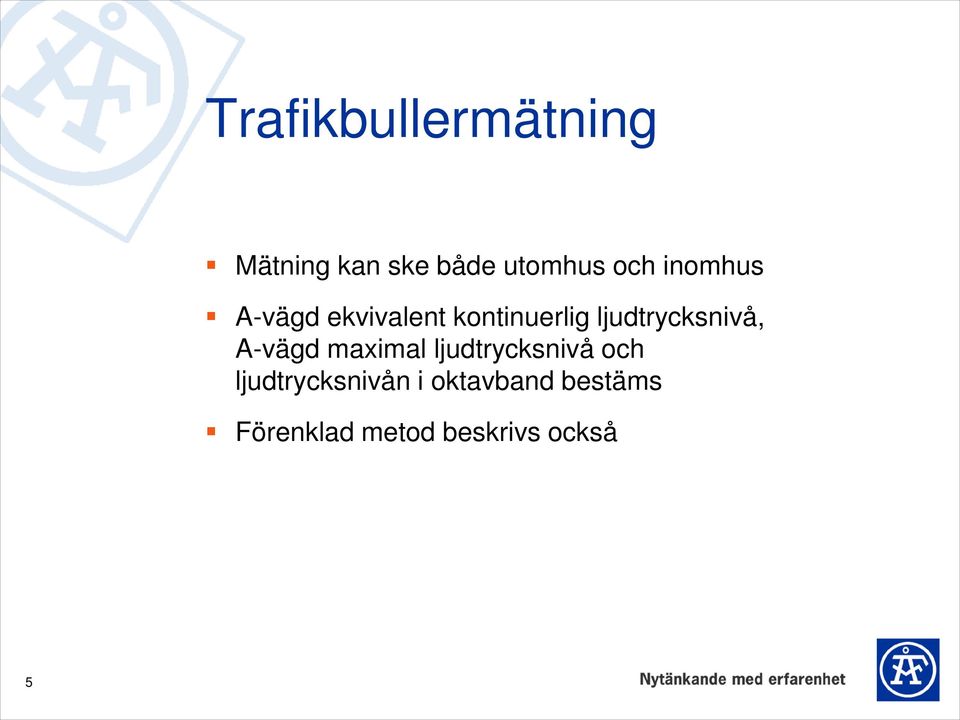 ljudtrycksnivå, A-vägd maximal ljudtrycksnivå och