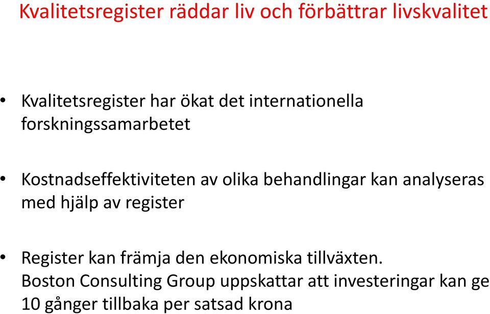 analyseras med hjälp av register Register kan främja den ekonomiska tillväxten.