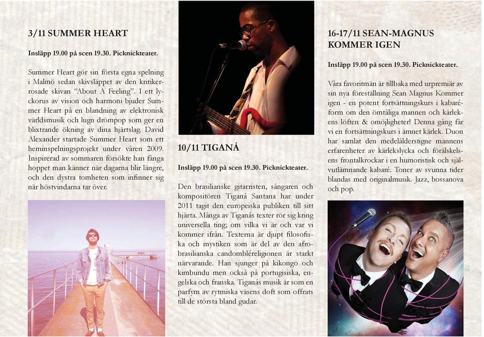 David Alexander startade Summer Heart som ett heminspelningsprojekt under våren 2009.